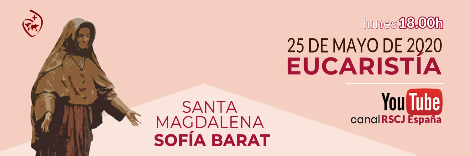 25 de mayo Santa Magdalena Sofía | Eucaristía en directo desde Youtube