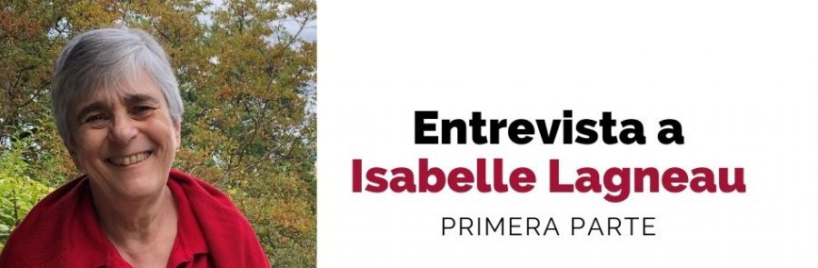 Entrevista a Isabelle Lagneau primera parte