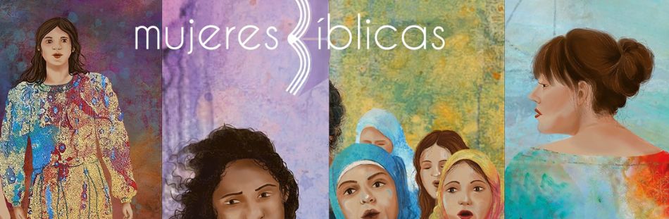 Recomendamos: Colección Mujeres Bíblicas