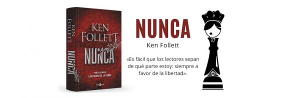 Nunca de Ken Follet reseña de Álvaro Sánchez Oliveros