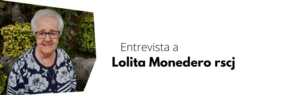 Entrevista a Lolita Monedero rscj
