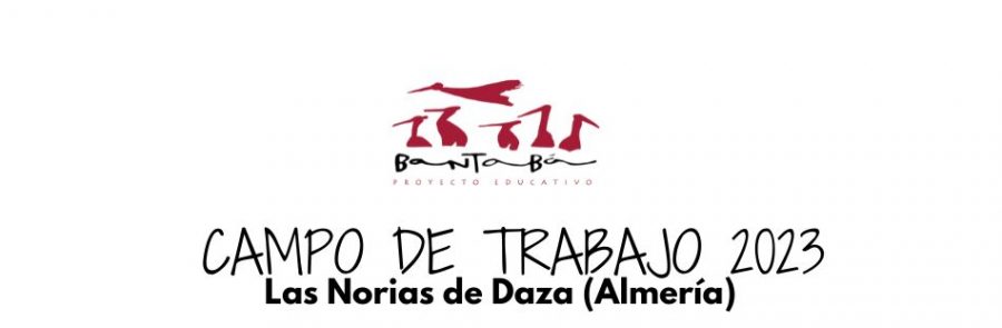 campo de trabajo las Norias de Daza Almería 2023