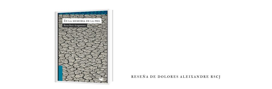 «En la memoria de la piel» reseña de Dolores Aleixandre rscj